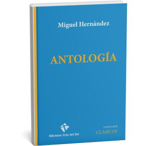 ANTOLOGÍA - Miguel Hernández