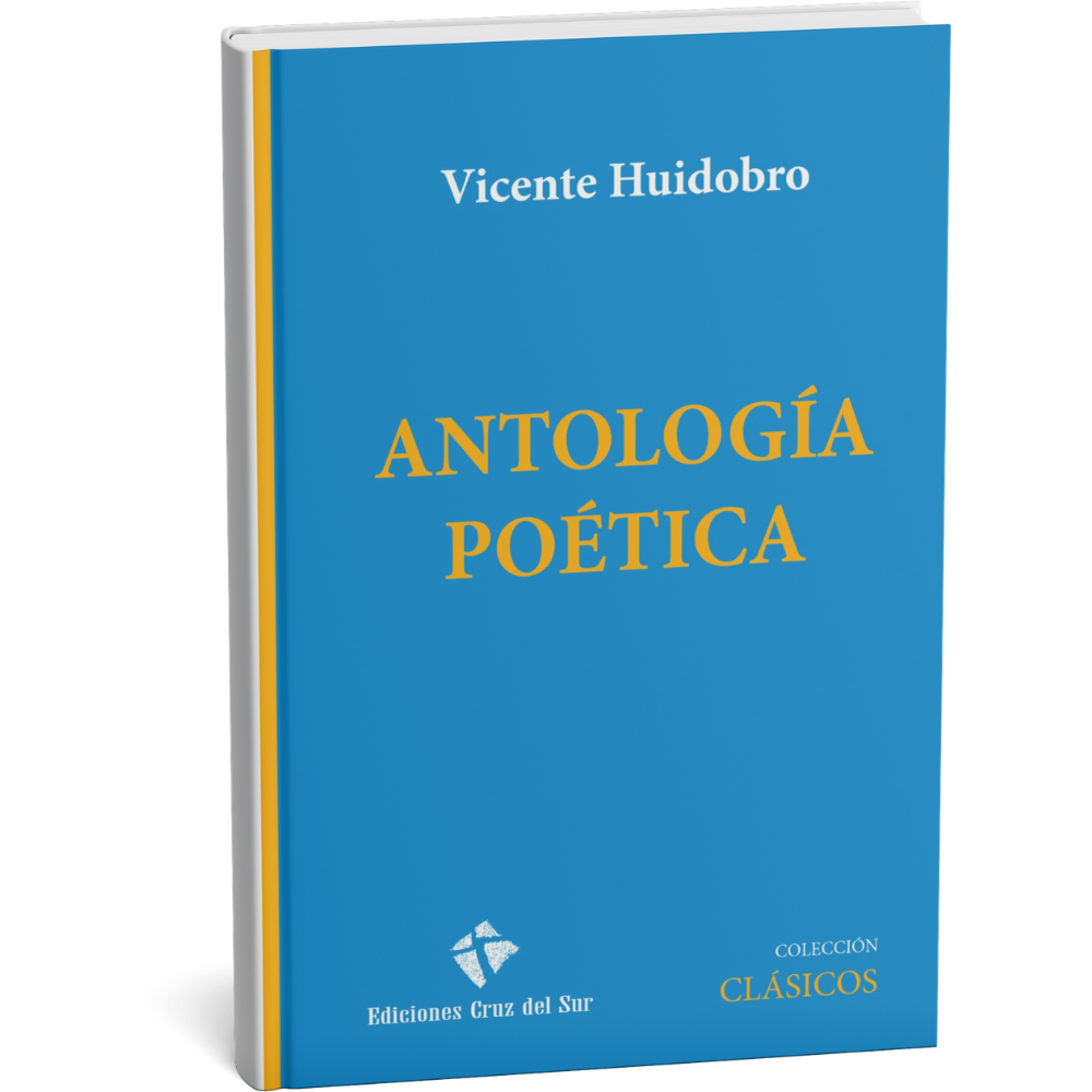 ANTOLOGÍA POÉTICA - Vicente Huidobro