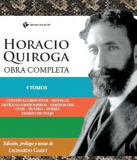 Horacio Quiroga. Obra Completa. 4 Tomos