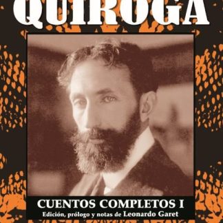 Horacio Quiroga.cuentos Completos.2 Tomos