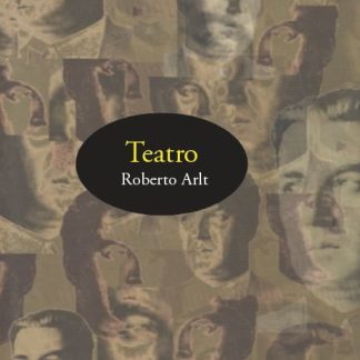 Teatro (isla Desierta, Saverio el Cruel y Otras Obras)