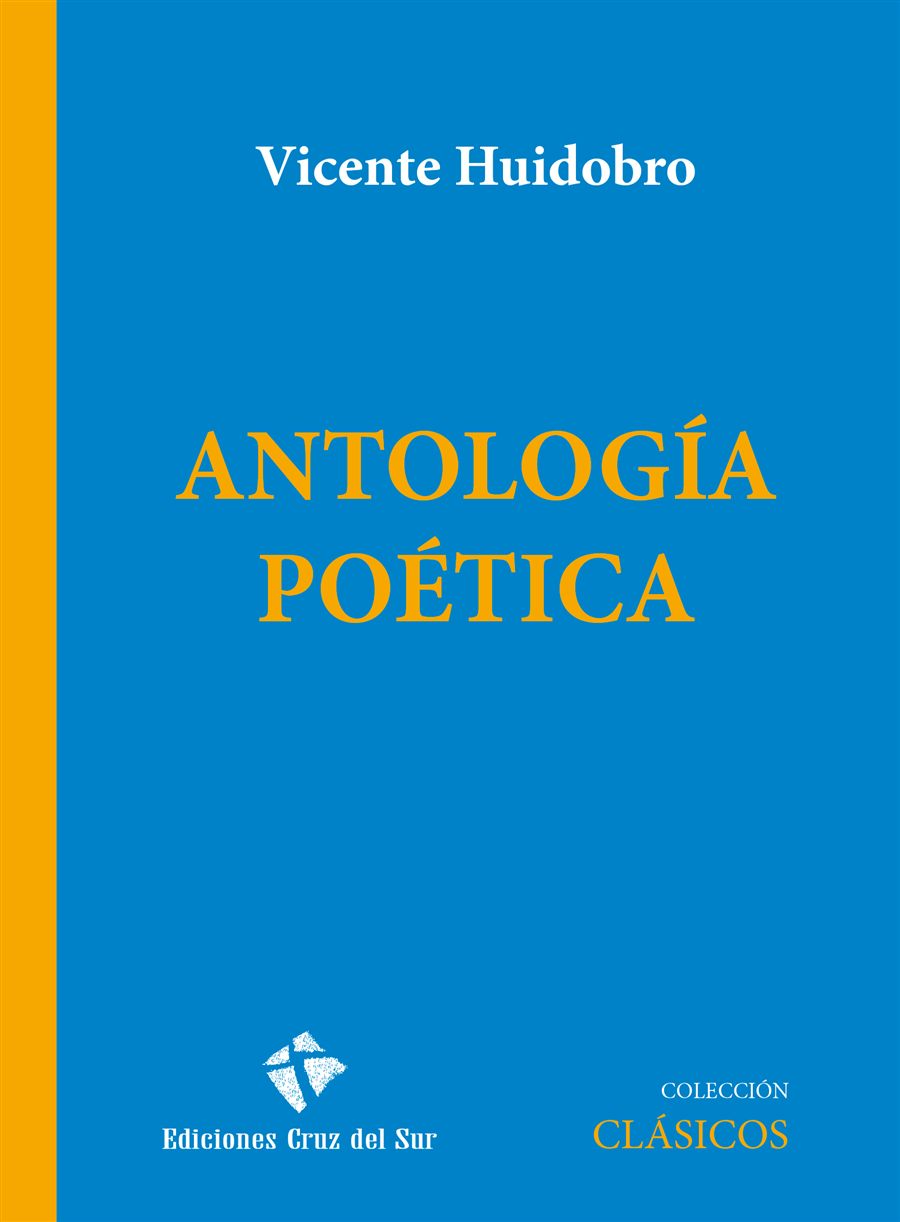 ANTOLOGÍA POÉTICA - Vicente Huidobro