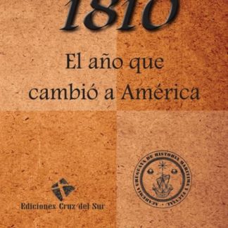 1810. el Año Que Cambio a America